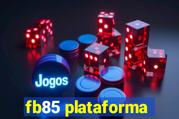 fb85 plataforma